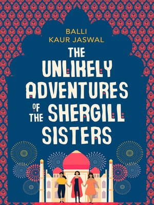 cover image of The Unlikely Adventures of the Shergill Sisters